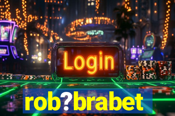 rob?brabet