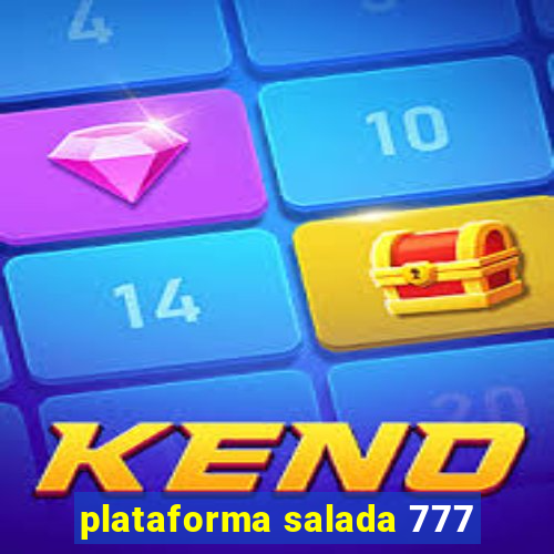 plataforma salada 777