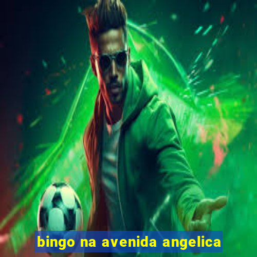 bingo na avenida angelica