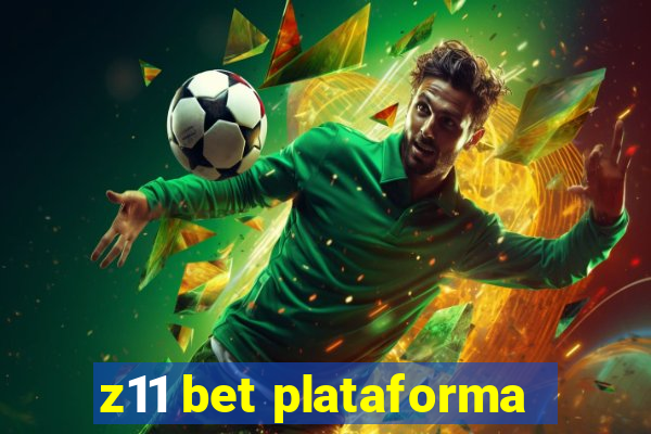 z11 bet plataforma