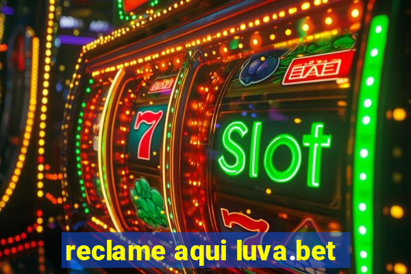 reclame aqui luva.bet