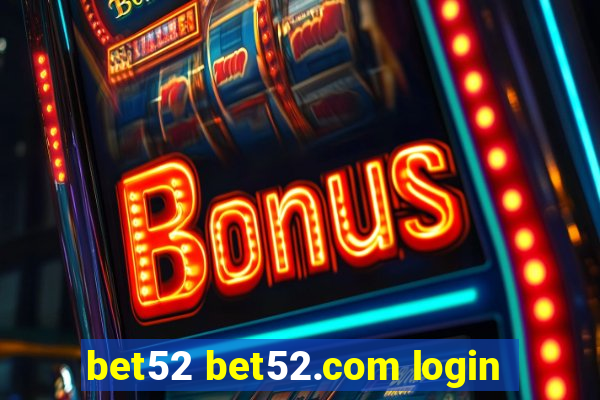 bet52 bet52.com login