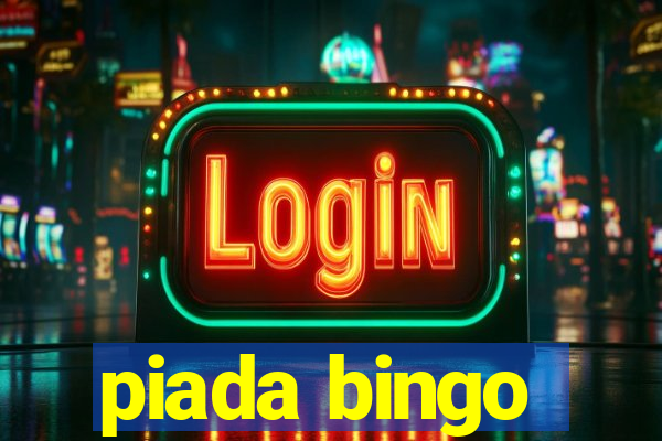 piada bingo