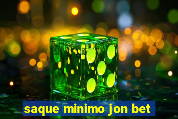 saque minimo jon bet