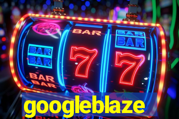 googleblaze