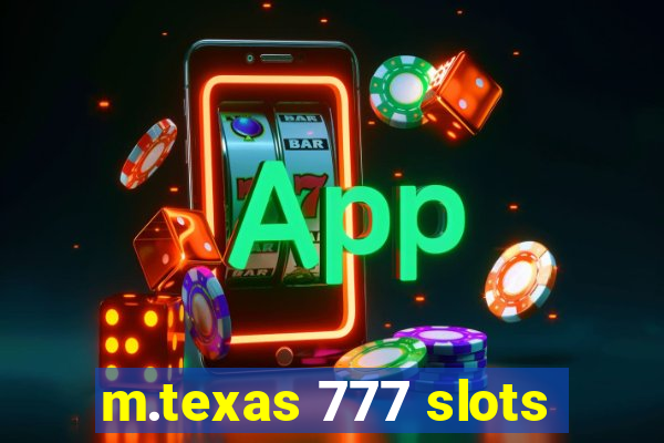 m.texas 777 slots