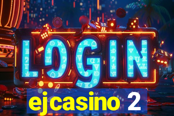 ejcasino 2