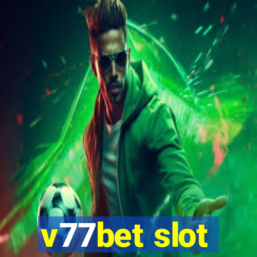 v77bet slot