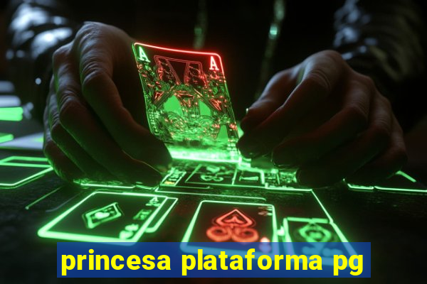 princesa plataforma pg