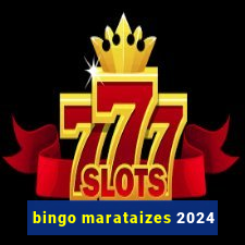 bingo marataizes 2024