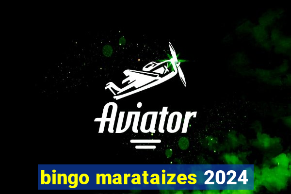 bingo marataizes 2024