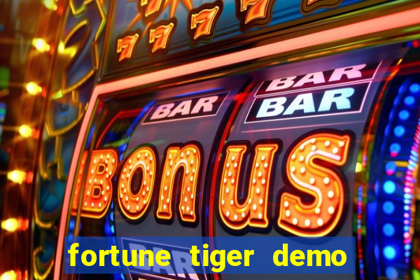 fortune tiger demo bet maxima