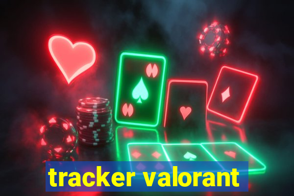 tracker valorant