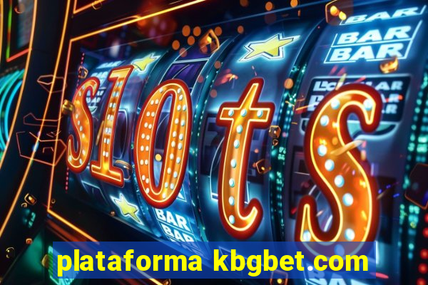 plataforma kbgbet.com