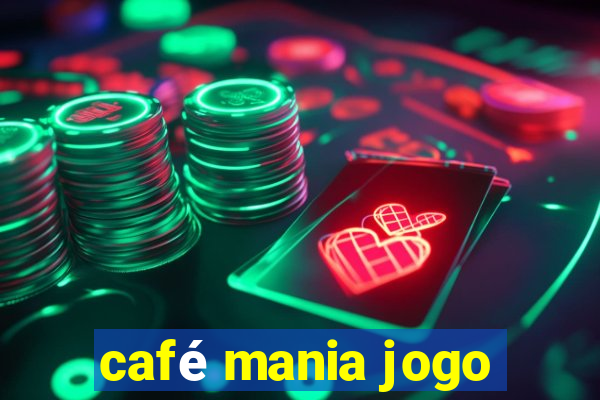 café mania jogo