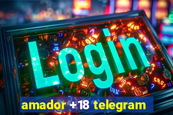 amador +18 telegram