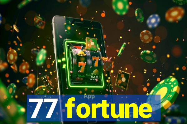 77 fortune