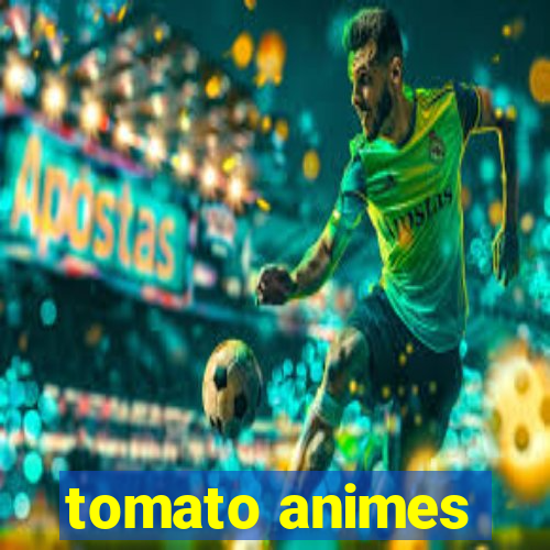 tomato animes