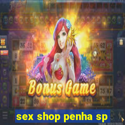 sex shop penha sp