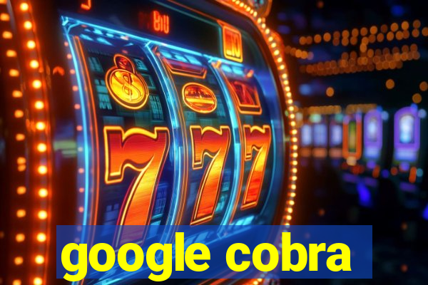 google cobra