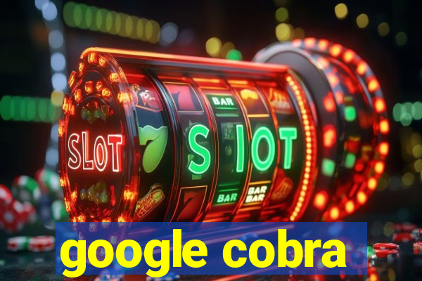 google cobra