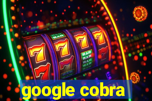 google cobra