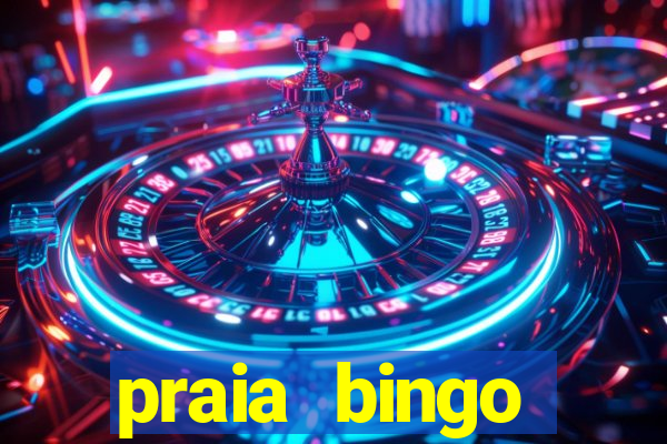 praia bingo dinheiro infinito 2022