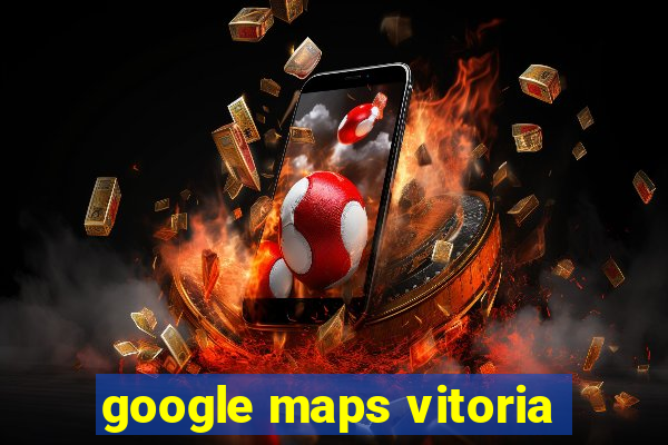 google maps vitoria