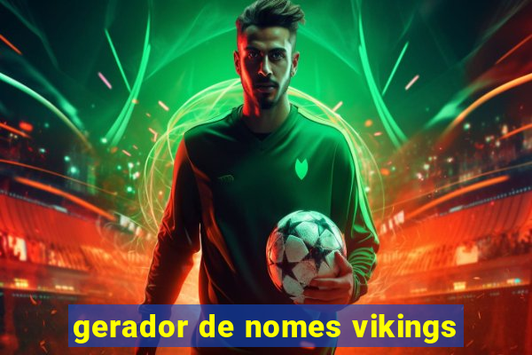 gerador de nomes vikings