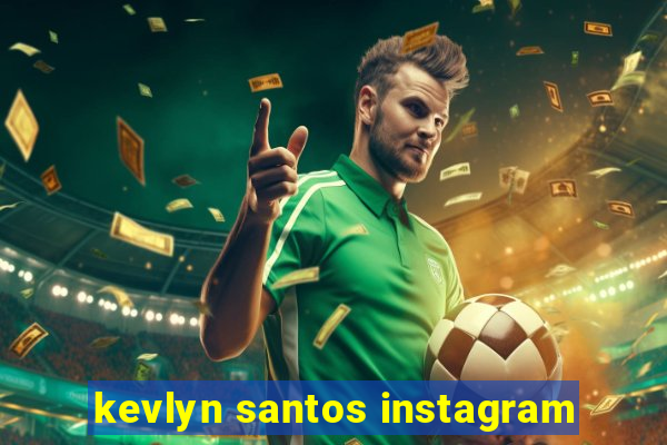 kevlyn santos instagram