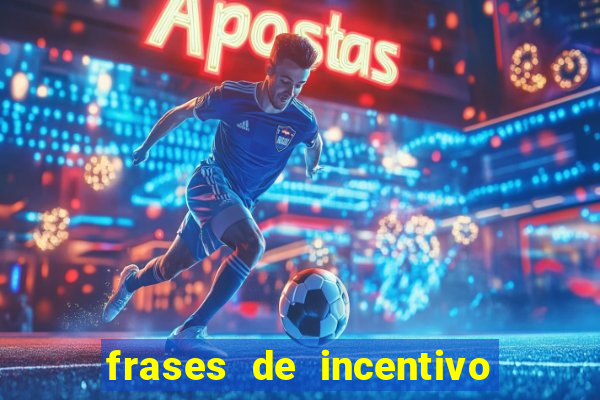 frases de incentivo ao esporte infantil