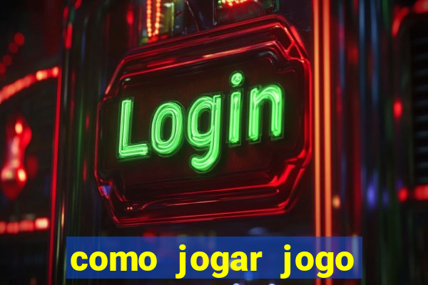 como jogar jogo sem abaixar