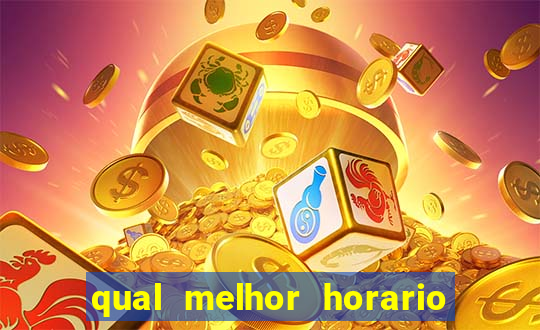 qual melhor horario para jogar betano