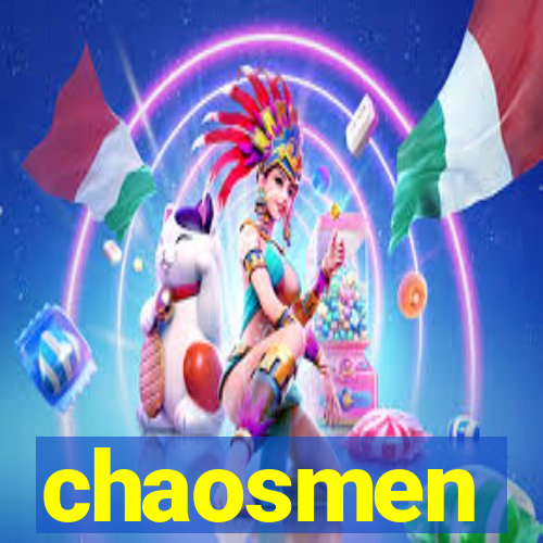 chaosmen