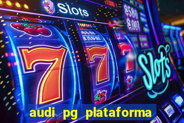 audi pg plataforma de jogos