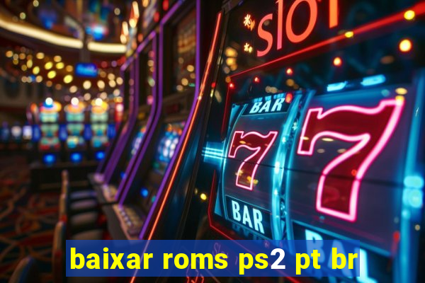 baixar roms ps2 pt br