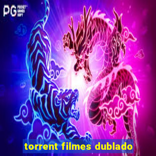 torrent filmes dublado