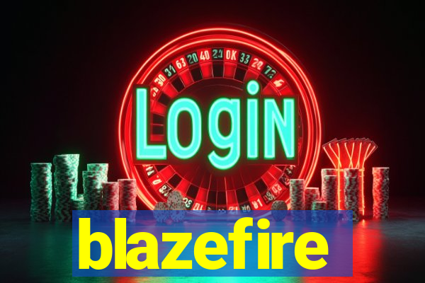 blazefire