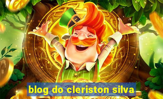 blog do cleriston silva