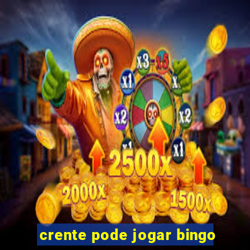 crente pode jogar bingo