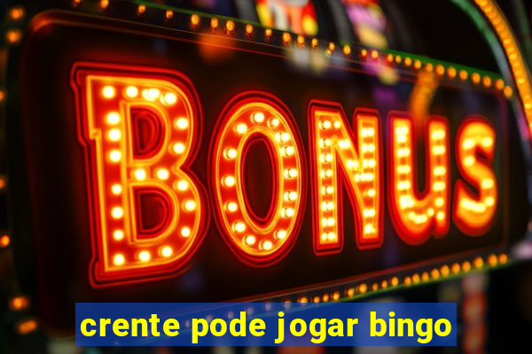 crente pode jogar bingo