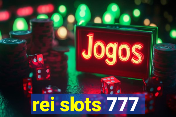 rei slots 777