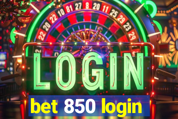 bet 850 login