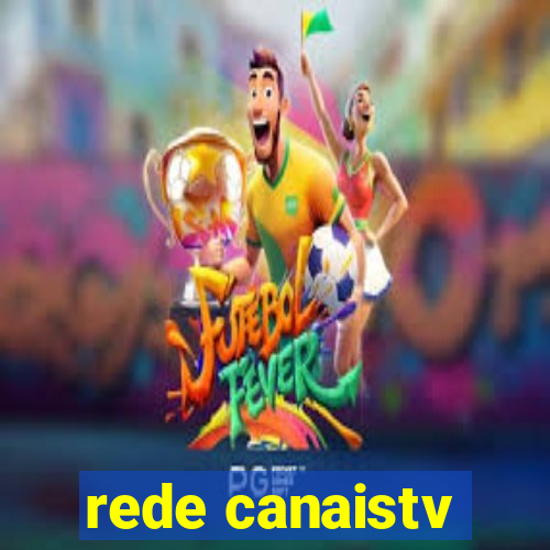 rede canaistv