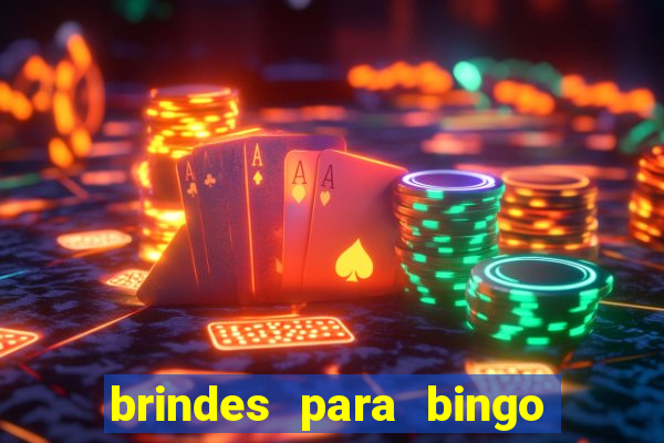 brindes para bingo de empresa