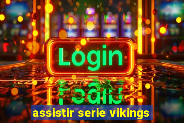 assistir serie vikings