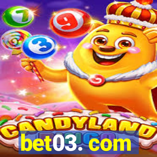 bet03. com