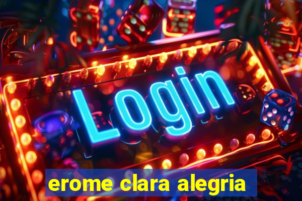 erome clara alegria