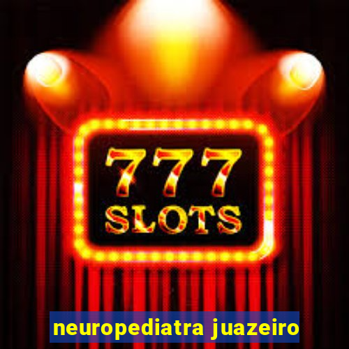 neuropediatra juazeiro