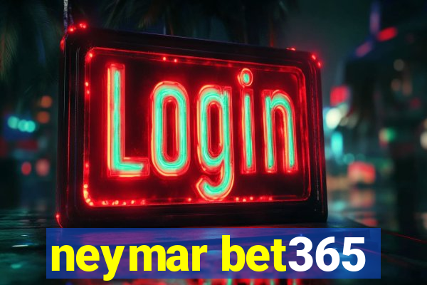 neymar bet365